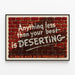 Motiverande väggposter: Anything Less Than Your Best Is Deserting — inramlat konstverk på väggen