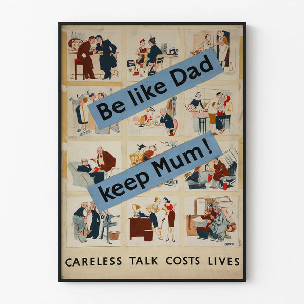 be-like-dad-keep-mum-careless-talk-costs-lives-3
