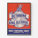 Vintage affisch mot alkohol 'Dethrone King Alcohol' 1951 väggdekoration