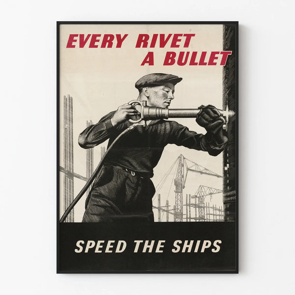 every-rivet-a-bullet-speed-the-ships