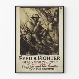 feed-a-fighter-eat-only-what-you-need-waste-nothing-that-he-and-his-family-may-have-enough