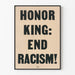 Väggposter Honor King Slut på rasism