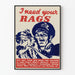 Vintage militärposter "I Need Your Rags" för väggdekoration