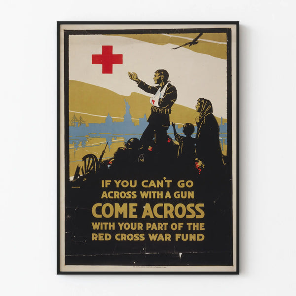 if-you-cant-go-across-with-a-gun-come-across-with-your-part-of-the-red-cross-war-fund