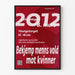 Poster Kvinne Dagen 2012 - Kamp mot manlig våld mot kvinnor