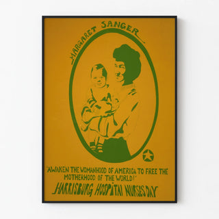 margaret-sanger-awaken-the-womanhood-of-america-to-free-the-motherhood-of-the-world-harrisburg-hospital-nurses-day