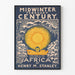 Midwinter Century-Poster - Henry M. Stanley om Afrikas utvecklingshistoria