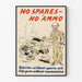 Vintage militär poster « No Spares No Ammo »