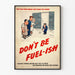 Retroaffisch för energibesparing - Don't Be Fuel-ish