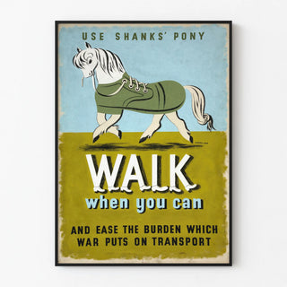 use-shanks-pony-walk-when-you-can-and-ease-the-burden-which-war-puts-on-transport