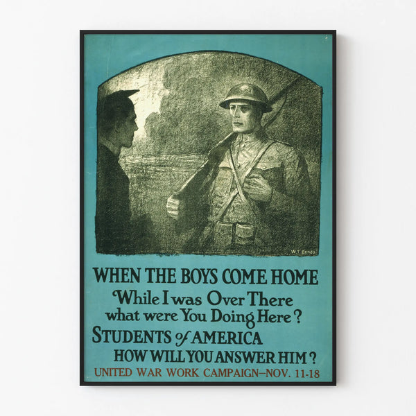 when-the-boys-come-home-while-i-was-over-there-what-were-you-doing-here-students-of-america-how-will-you-answer-him